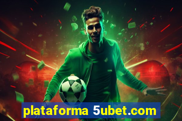 plataforma 5ubet.com